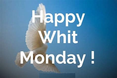 Whit Monday 2018 Hd Images, Quotes,Pictures,Wishes | Oppidan Library