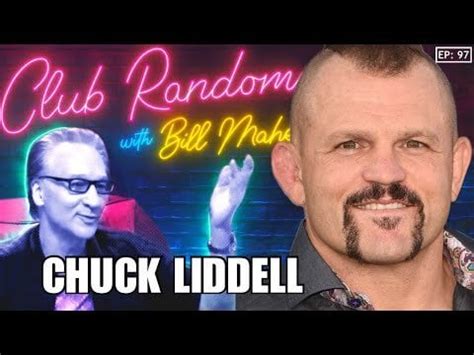 Chuck Liddell | Club Random with Bill Maher : r/Maher