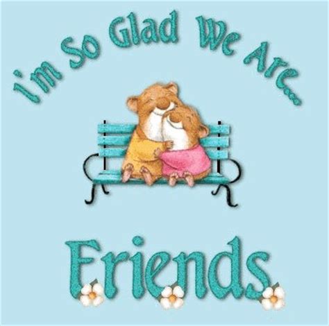 I'm So Glad We Are Friends :: Friends :: MyNiceProfile.com