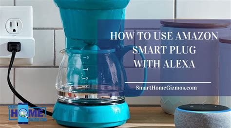 A Beginner's Guide on How to Use Amazon Smart Plug with Alexa