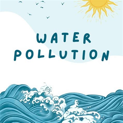 Stream Causes And Effects Of Water Pollution - Sustainability - ACCIONA by Qamarina | Listen ...