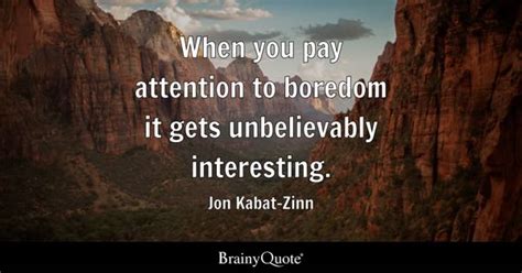 Boredom Quotes - BrainyQuote