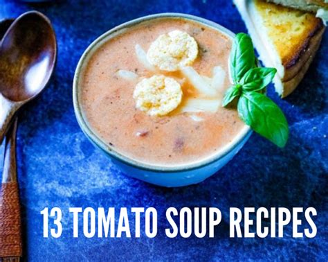 13 Tomato Soup Recipes - Just A Pinch