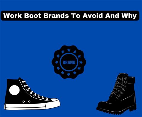 Top 6 Work Boot Brands To Avoid and Why - A Personal Experience