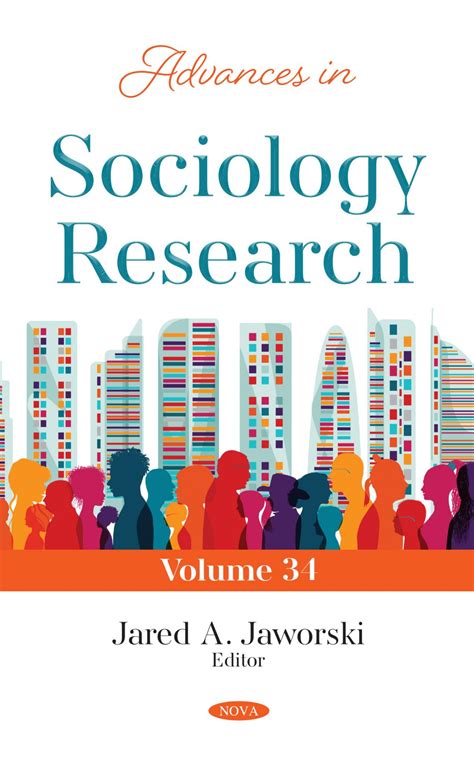 Advances in Sociology Research. Volume 34 – Nova Science Publishers