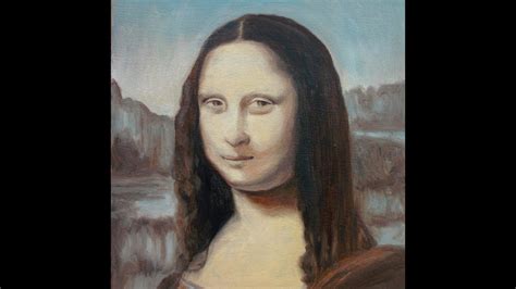 Speed Painting of Leonardo Da Vinci's the Mona Lisa in Oil Paints with Sfumato in Alla Prima ...