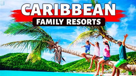 10 Best Caribbean Family Kid Friendly All Inclusive Resorts ...