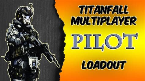 TitanFall Pilot Loadout (TitanFall Multiplayer Gameplay BETA) - YouTube