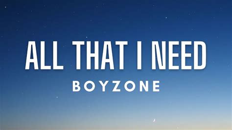 Boyzone - All That I Need (Lyrics) - YouTube