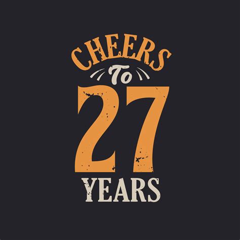 Cheers to 27 years, 27th birthday celebration 11421792 Vector Art at ...