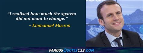 Emmanuel Macron Quotes on People, World, Work and Greatness