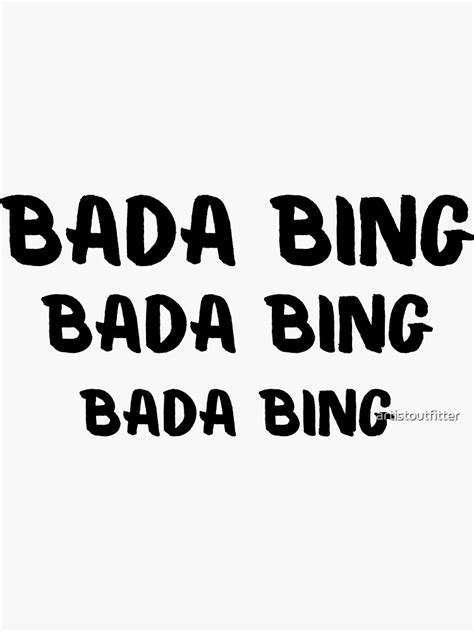 "Bada Bing!" Sticker by artistoutfitter | Redbubble