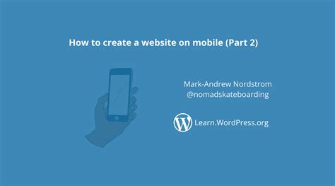 How to create a website on mobile (Part 2) – WordPress.tv