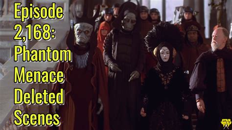 Episode 2,168: Phantom Menace Deleted Scenes - Star Wars 7x7