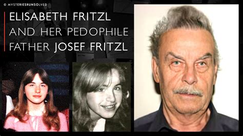 “I was born for rape” ― Elisabeth Fritzl and his pedophile dad Josef ...