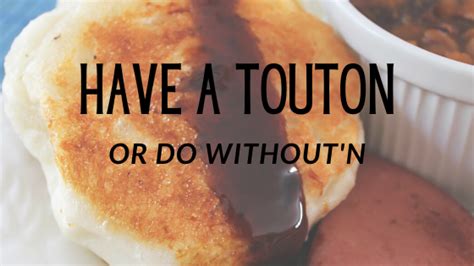 What Is a Touton? Should You Do Without'n? - Newfoundland Times