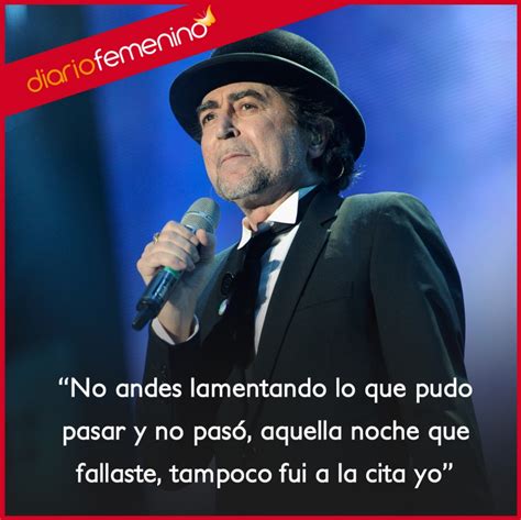 Frases de canciones de Joaquín Sabina: déjate de lamentaciones