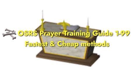 OSRS Prayer Training Guide 1-99 Fastest & Cheap methods