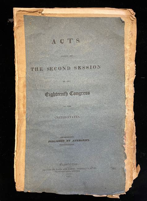 Acts Passed at the First Session of the Eighteenth Congress of the United States AND Passed at ...