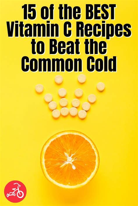 16 of the BEST Vitamin C Recipes to Beat the Common Cold in 2022 | Best ...