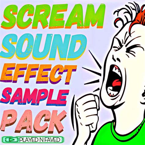 Scream Sound Effect Sample Pack | Played N Faved