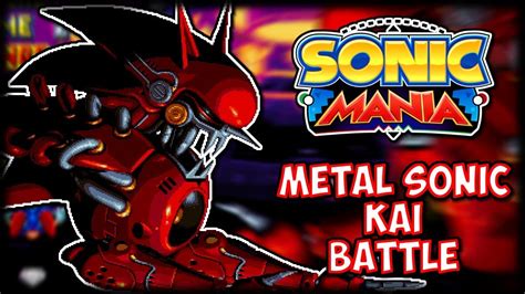 Fighting Metal Sonic Kai in Newtrogic High Zone - Sonic Mania Mod Showcase - YouTube