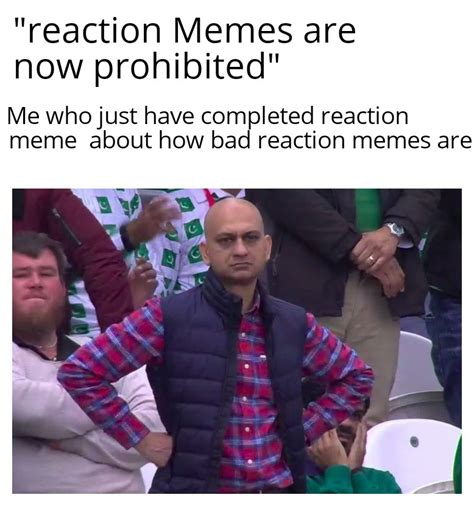 Reaction meme bad : r/memes