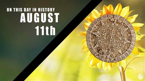 August 11 in History - Today in History