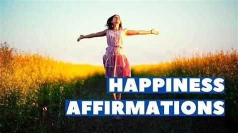 384 Happiness Affirmations To Reclaim Your Joy - The Right Affirmations