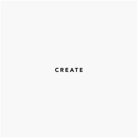 Create // Inspirational Quote | White aesthetic photography, Quote aesthetic, Quotes white