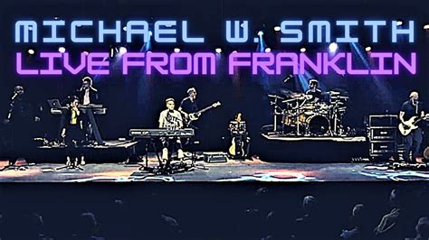 Michael W. Smith | Live From Franklin - YouTube