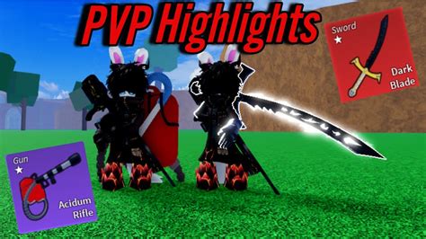 Acidum Rifle & DarkBlade PvP Highlights l Skilled Build l Bloxfruits ...