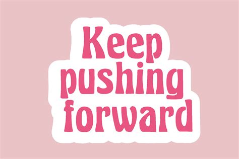 Keep Pushing Forward Quotes Design Graphic by aerorbstudio · Creative ...