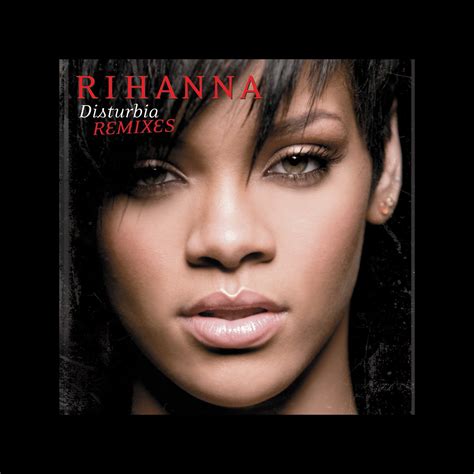 ‎Disturbia (Remixes) - Album by Rihanna - Apple Music