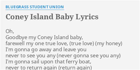 "CONEY ISLAND BABY" LYRICS by BLUEGRASS STUDENT UNION: Oh, Goodbye my Coney...