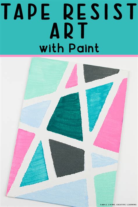 Tape Resist Art with Paint - Simple Living. Creative Learning