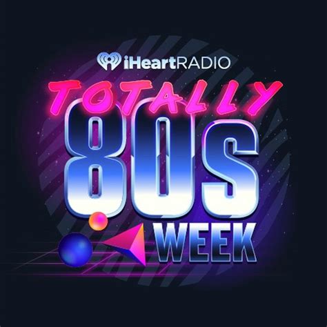 Listen Free to iHeartRadio’s Totally 80s Week Podcast w on iHeartRadio Podcasts | iHeartRadio