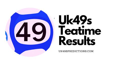 UK49s Teatime Results Tuesday 21 June 2022 - Uk49s Predictions