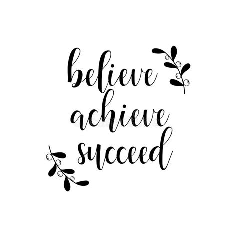 Believe, Achieve, Succeed. Inspirational Vector Quote. Stock ...