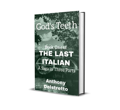 God’s Teeth (The Last Italian: A Saga in Three Parts - Book 1)