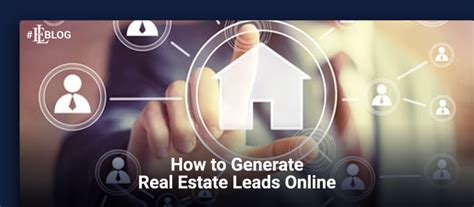 How to Generate Real Estate Leads Online | Guide 2023