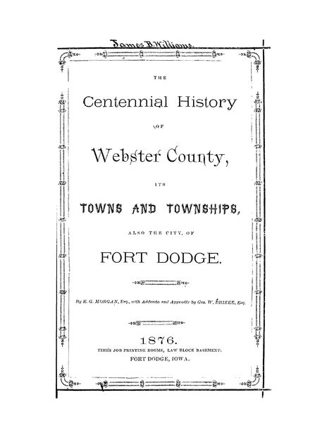 WEBSTER, IA: Centennial History of Webster County, its Towns and Towns ...