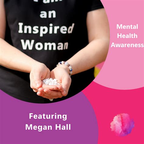 Mental Health Awareness Featuring Megan Hall – The Inspired Women Podcast