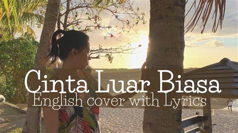 CINTA LUAR BIASA WITH LYRICS ENGLISH VERSION | COVER BY JD Wander - YouTube