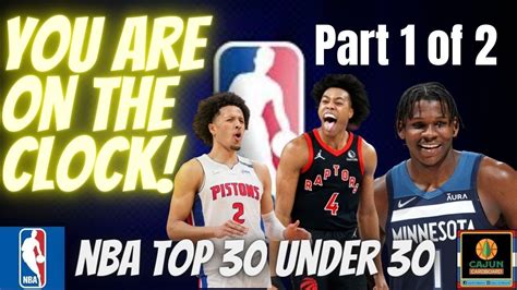 The Official NBA Top 30 Under 30 List - Part 1 of 2