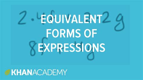 Equivalent forms of expressions | Introduction to algebra | Algebra I ...
