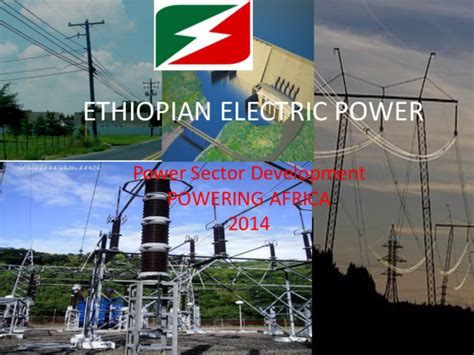 (PDF) ETHIOPIAN ELECTRIC POWER Power Sector Development POWERING AFRICA 2014