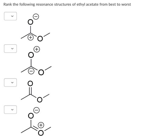 Solved Rank the following resonance structures of ethyl | Chegg.com