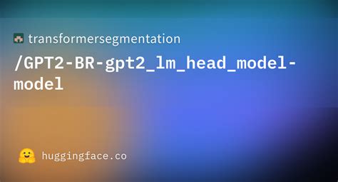 transformersegmentation/GPT2-BR-gpt2_lm_head_model-model · Hugging Face