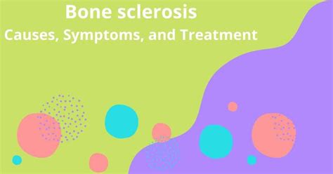 Bone sclerosis: Causes, Symptoms, and Treatment - Biology Educare